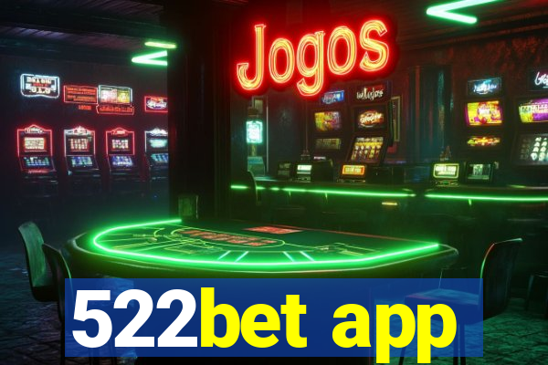 522bet app